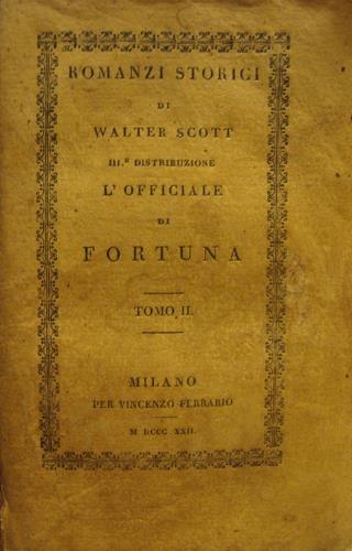 L'officiale di fortuna. Tomo secondo. Episodio delle guerre di Montrose; …