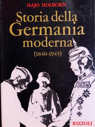 Storia della Germania Moderna (1840-1945) Traduzione di Lydia Magliano.