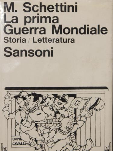 La prima guerra mondiale.