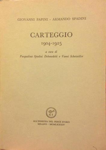 Carteggio 1904-1925. A cura di Pasqualina Spadini Debenedetti e Vanni …
