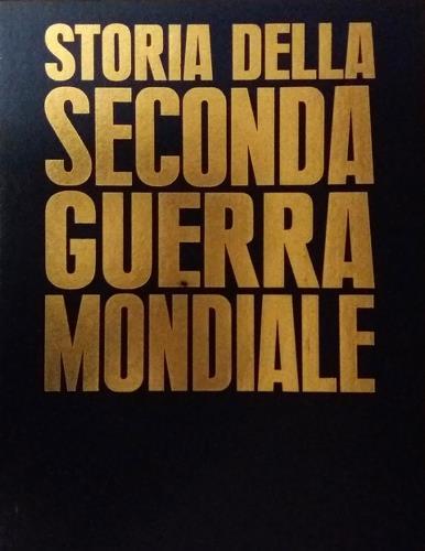 Storia della seconda guerra mondiale. Sei volumi. Edizione originale inglese …