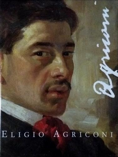 Eligio Agriconi. "Realizzazione editoriale a cura di Associazione Artisti "Martino …