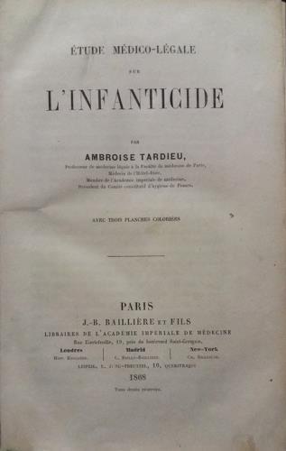 Étude médico-légale sur l'infanticide. Étude médico-légale sur l'avortement suivie d'Observations …