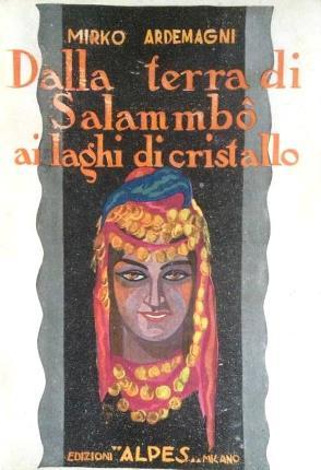 Dalla terra di Salammbô ai laghi di cristallo.