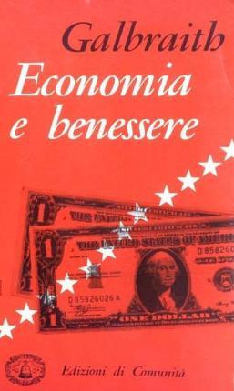 Economia e benessere. Traduzione dall'americano di Giorgio Badiali e Sergio …