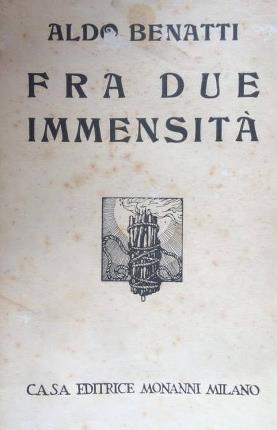 Fra due immensità. Prima edizione.