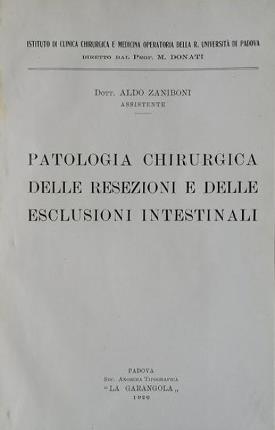 Patologia chirurgica delle resezioni e delle esclusioni intestinali.