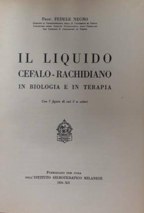 Il liquido cefalo-rachidiano in biologia e in terapia. Con 7 …