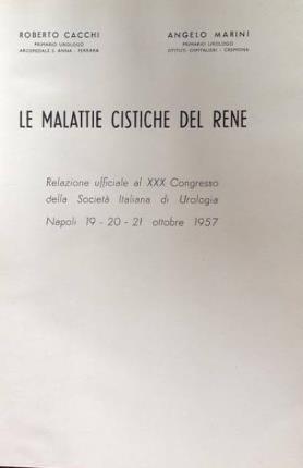 Le malattie cistiche del rene. Relazione ufficiale al XXX Congresso …