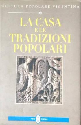 La casa e le tradizioni popolari.