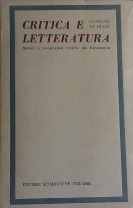 Critica e letteratura. Metodi e ricognizioni critiche del Novecento.