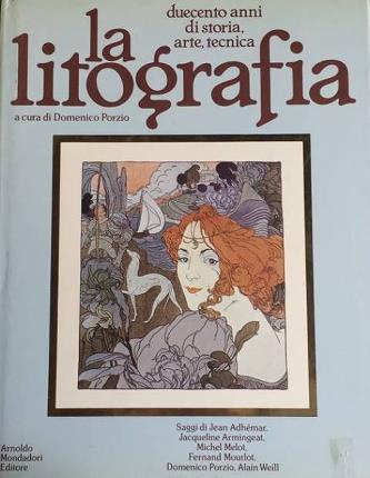 La litografia. Duecento anni di storia, arte, tecnica. Con la …