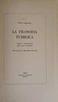 La filosofia pubblica. Declino e rinnovamento della società occidentale. Prefazione …