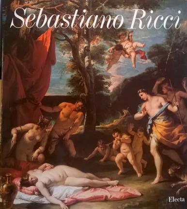 Sebastiano Ricci. Presentazione di Giuseppe Bergamini.