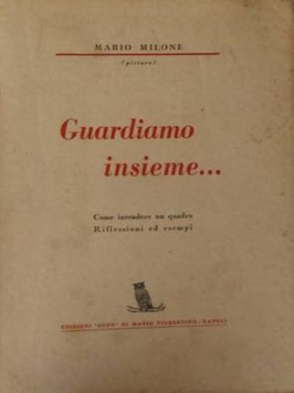 Guardiamo insieme… Come intendere un quadro. Riflessioni ed esempi.