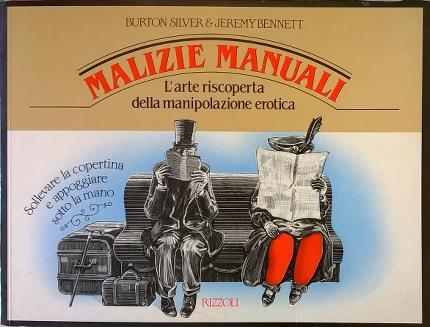 Malizie manuali. L'arte riscoperta della manipolazione erotica.