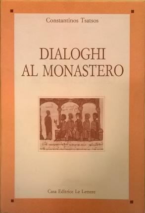 Dialoghi al monastero. Prefazione di Mario Montuori. Traduzione di Michele …