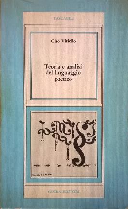 Teoria ed analisi del linguaggio poetico.