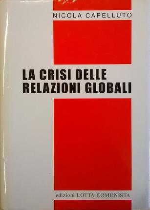 La crisi delle relazioni globali.