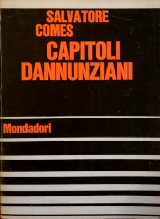 Capitoli dannunziani. Con 41 illustrazioni fuori testo.