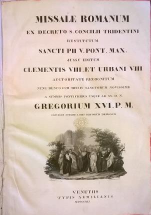 Missale romanum ex decreto S. Concilii Tridentini restitutum Sancti Pii …