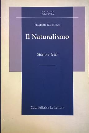 Il Naturalismo. Storia e testi.