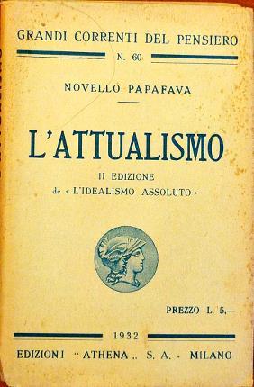 "L'attualismo. Seconda edizione de "L'idealismo assoluto"."