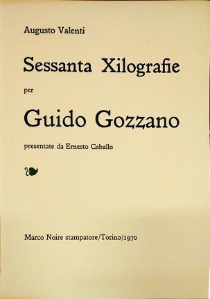 Sessanta xilografie per Guido Gozzano.