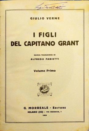 I figli del capitano Grant. Volume primo. Volume secondo. Nuova …