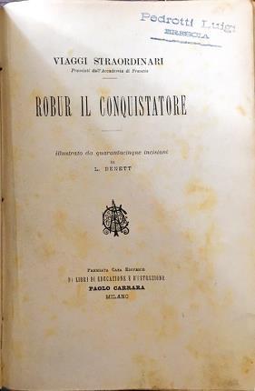 Robur il conquistatore. Illustrato da 45 incisioni di L. Bennet.