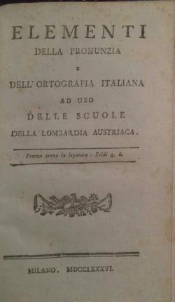 Elementi della pronunzia e dell'ortografia italiana ad uso delle scuole …