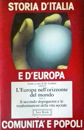 Storia d'italia e d'Europa, comunità e popoli, 8/2. L'Europa nell'orizzonte …