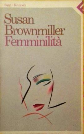 Femminilità. Traduzione dall'inglese di Anna Martina Brioni.