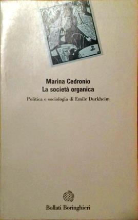 La società organica. Politica e sociologia a cura di Emile …