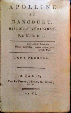 Apolline et Dancourt. Histoire vèritable par H. D. L. Tome …