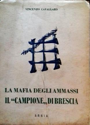 "La mafia degli ammassi. Il "campione" di Brescia."