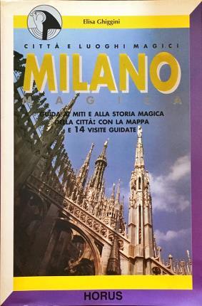 Milano. Magica Milano. Magica Milano.