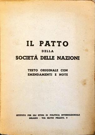 Il patto della Società delle Nazioni. Patto: testo in lingua …
