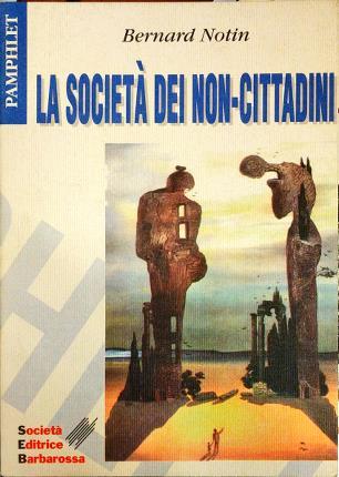 La società dei non-cittadini. Traduzione e note di Alessandra Colla. …