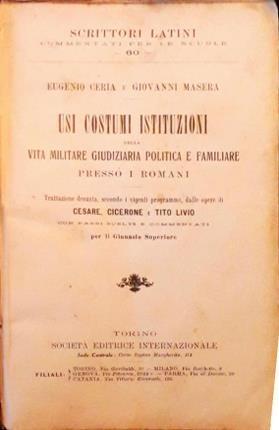 Usi, costumi, istituzioni della vita militare, giudiziaria, politica e familiare …