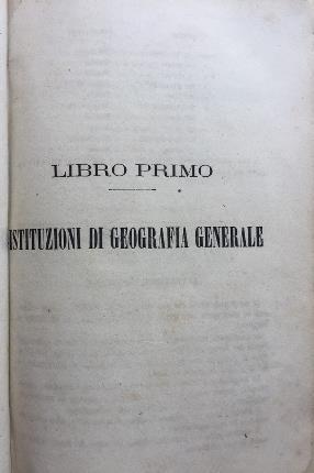 Instituzioni di geografia generale. Geografia e politica dell'Europa. Geografia fisica …