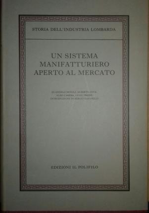 Storia dell'industria Lombarda. Vol. I. Dal Settecento all'unità politica. Vol …