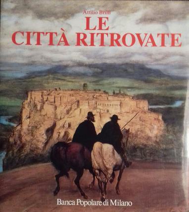 Le città ritrovate. Alla ricerca dello spirito del luogo.