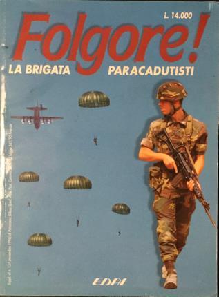 Folgore! La brigata dei parcadutisti.