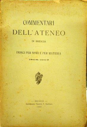 Commentari dell'Ateneo di Brescia per l'anno 1908. Indici per nomi …