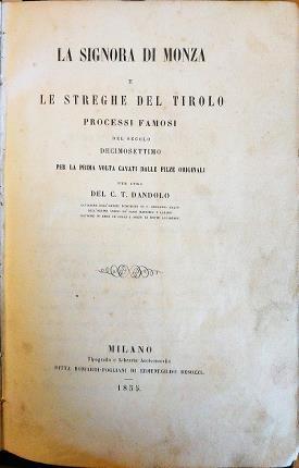 La Signora di Monza e le streghe del Tirolo. Processi …