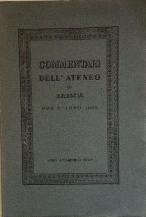 Commentari dell'Ateneo di Brescia. Per l'anno 1965.