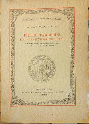 Pietro Tamburini e il giansenismo bresciano. Con prefazione e un'appendice …