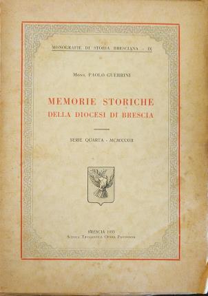 Memorie storiche della diocesi di Brescia. Serie Quarta - MCMXXXIII. …