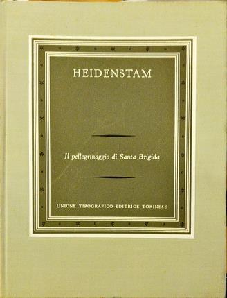 Il pellegrinaggio di Santa Brigida. A cura di Astrid Ahnfelt. …